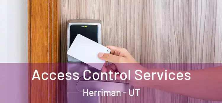 Access Control Services Herriman - UT