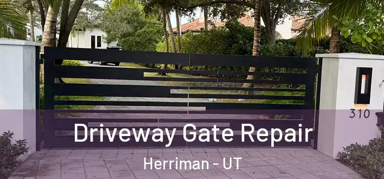 Driveway Gate Repair Herriman - UT