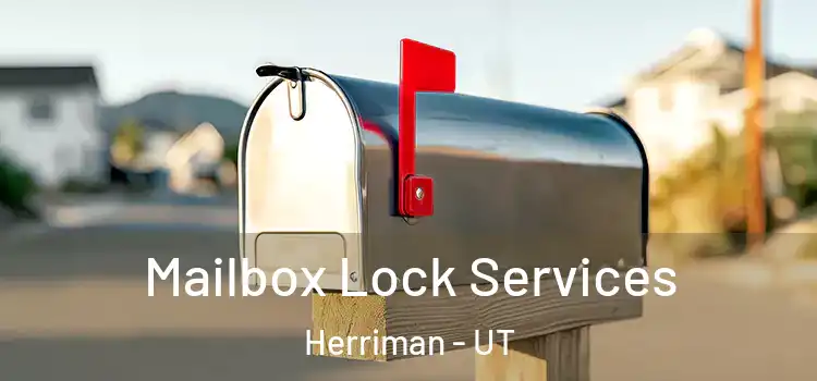 Mailbox Lock Services Herriman - UT